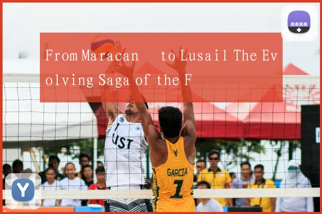 From Maracanã to Lusail The Evolving Saga of the F